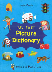 My First Picture Dictionary : English-Pashto 2016 - M Watson