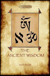 The Ancient Wisdom - Annie Besant