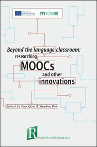 Beyond the language classroom : researching MOOCs and other innovations - Qian Kan