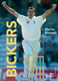 Bickers : The Autobiography of Martin Bicknell - Martin Bicknell