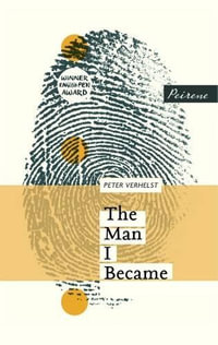 The Man I Became - Peter Verhelst