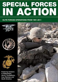 Special Forces in Action : Elite forces operations, 1991-2011 - Alexander Stilwell