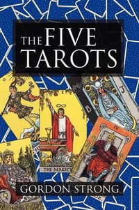 The Five Tarots - Gordon Strong