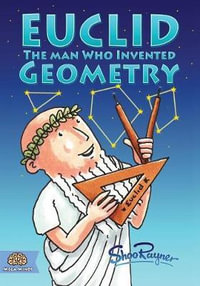 Euclid : The Man Who Invented Geometry - Shoo Rayner