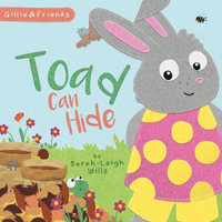 Toad can Hide : I Can - Sarah-Leigh Wills