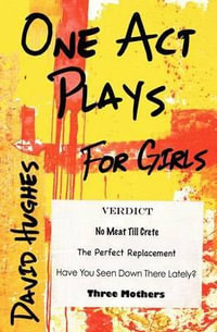 One Act Plays for Girls - David Hughes