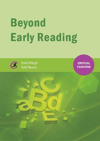 Beyond Early Reading : Critical Teaching - David Waugh