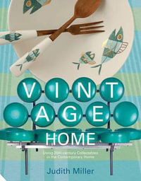 Vintage Home : 20th-Century Design for Contemporary Living - Judith Miller