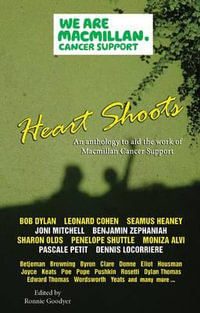 Heart Shoots : An Anthology to Aid the Work of Macmillan Cancer Support - Bob Dylan