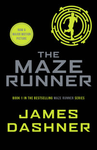 The Maze Runner : Maze Runner Series - James Dashner