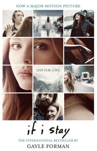 If I Stay : Film Tie-in Edition - Gayle Forman