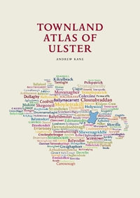 The Townland Atlas of Ulster - Andrew Kane