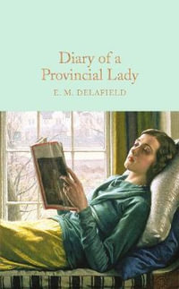 Diary of a Provincial Lady : Macmillan Collector's Library - E. M. Delafield