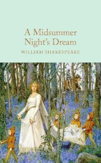 A Midsummer Night's Dream : Macmillan Collector's Library - William Shakespeare