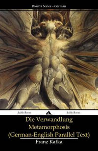 Die Verwandlung - Metamorphosis : (German-English parallel text) - Ian Johnston