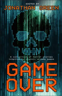 Game Over : Snowbooks Anthologies - Jonathan Green