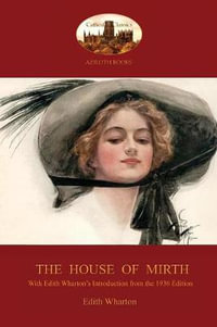 The House of Mirth : With Edith Wharton's 'Introduction to the 1936 Edition' (Aziloth Books) - Edith Wharton