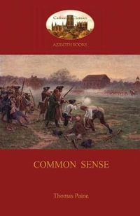 Common Sense (Aziloth Books) - Thomas Paine