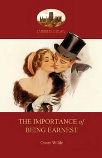 The Importance of Being Earnest : with facsimile of first-night programme (Aziloth Books) - Oscar Wilde