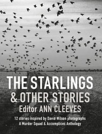 Starlings and Other Stories - MURDER SQUAD AND ACCOMPLICES