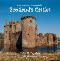 Draw Your Own Encyclopaedia Scotland's Castles : Draw Your Own Encyclopaedia - Colin M Drysdale