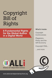 Copyright Bill of Rights : 8 Fundamental Rights for the Global Author in a Digital World - Orna Ross