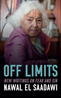 Off Limits : New Writings on Fear and Sin - Nawal El Saadawi