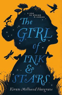 The Girl of Ink & Stars - Kiran Millwood Hargrave