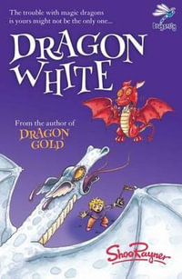 Dragon White : Dragon - Shoo Rayner