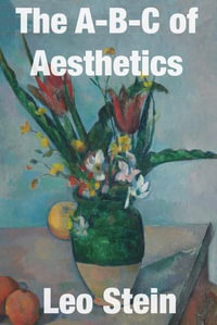 The A-B-C of Aesthetics - Leo Stein