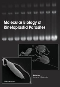 Molecular Biology of Kinetoplastid Parasites - Hemanta K. Majumder