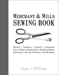 Merchant & Mills Sewing Book - Carolyn Denham