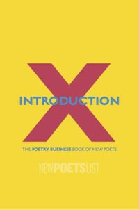 Introduction X : The Poetry Business Book of New Poets - Suzannah Evans