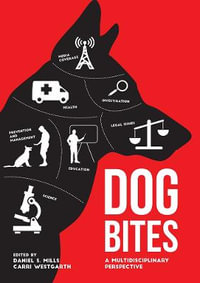 Dog Bites : A Multidisciplinary Perspective - Daniel Mills