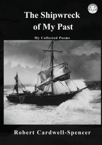 The Shipwreck of My Past - Robert Spencer