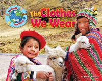 The Clothes We Wear : My World Your World - Ellen Lawrence