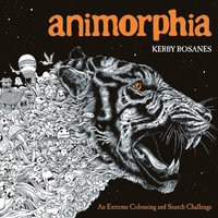 Animorphia : An Extreme Colouring and Search Challenge - Kerby Rosanes