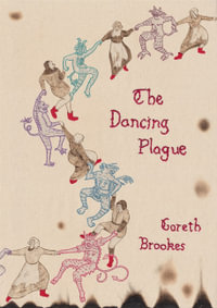 The Dancing Plague - Gareth Brookes