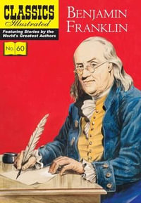 Benjamin Franklin : Classics Illustrated - Benjamin Franklin