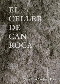 El Celler de Can Roca : Redux Edition - Roca / Roca / Roca