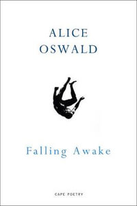 Falling Awake - Alice Oswald