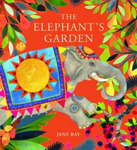 The Elephant's Garden - Jane Ray