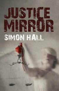 Justice Mirror : The TV Detective - Simon Hall