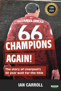 Champions Again! : The Story of Liverpool's 30-Year Wait for the Title [US Edition] - Ian Carroll