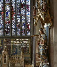 Farm Street : The Story of the Jesuits' Church in London - Michael Hall