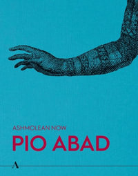 Ashmolean NOW : Pio Abad - Lena Fritsch