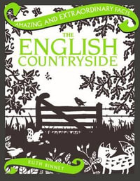 Amazing & Extraordinary Facts : The English Countryside : Amazing and Extraordinary Facts - Ruth Binney