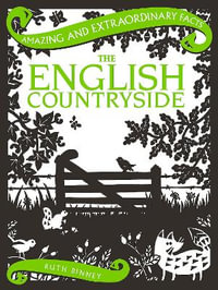 Amazing & Extraordinary Facts : The English Countryside - RUTH BINNEY