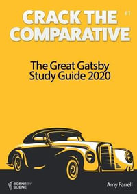 The Great Gatsby Study Guide 2020 : Crack the Comparative - Amy Farrell