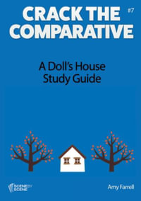 A Doll's House Study Guide : Crack the Comparative - Amy Farrell